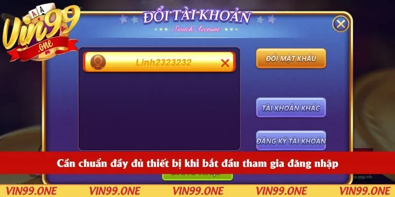 Cần chuẩn đầy đủ thiết bị khi bắt đầu tham gia đăng nhập